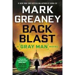 Back Blast -- Mark Greaney
